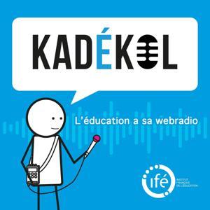 Kadekol, la webradio de l'Institut Français de l'Éducation by Institut Français de l'Éducation