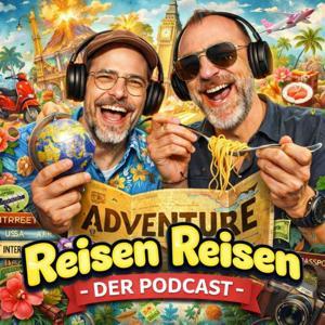 Reisen Reisen - Der Podcast mit Jochen Schliemann und Michael Dietz by Jochen Schliemann und Michael Dietz