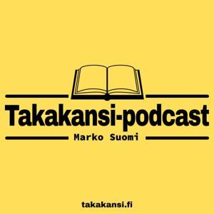 Takakansi-podcast - kiireetöntä kirjapuhetta by Marko Suomi