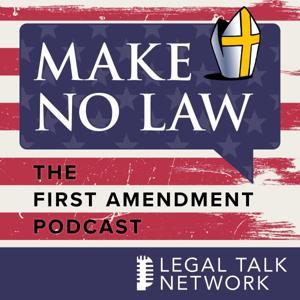 Make No Law: The First Amendment Podcast by Legal Talk Network