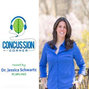 Concussion Corner® by Dr. Jessica Schwartz PT, DPT, CSCS