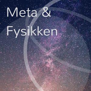 Meta & Fysikken by Dr. Karina Kjær & Anders Jensen