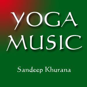 Yoga Music - Relax Your Mind by Sandeep Khurana