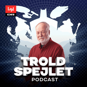 Troldspejlet - podcast by DR