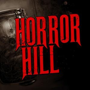 Horror Hill: A Horror Anthology and Scary Stories Series Podcast by Chilling Entertainment, LLC & Studio71