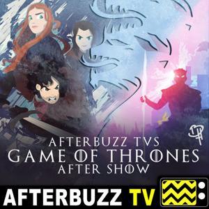 The Game Of Thrones Podcast by AfterBuzz TV
