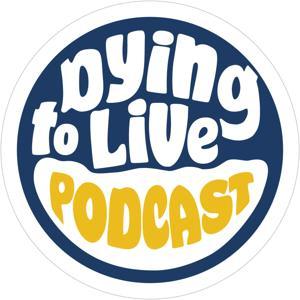 Dying to Live Podcast by Joshua Generation Church