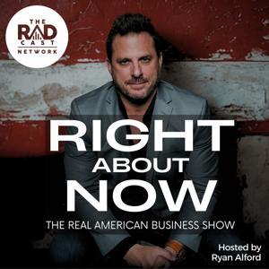 Right About Now - Legendary Business Advice by The Radcast Network