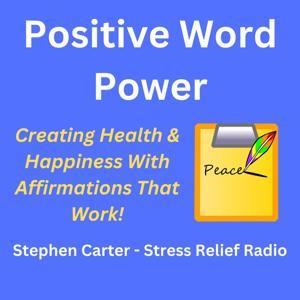 Positive Word Power - Affirmations That Work! by Stephen Carter