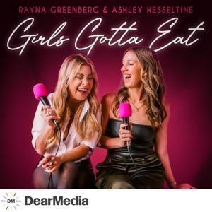 Girls Gotta Eat by Dear Media