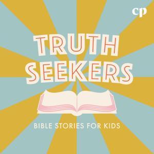 Truth Seekers: Bible Stories for Kids - Christian Kids Podcast, Family-Friendly Bible Podcast, Christian Parenting Resource by Sherilyn R. Grant and Christian Parenting