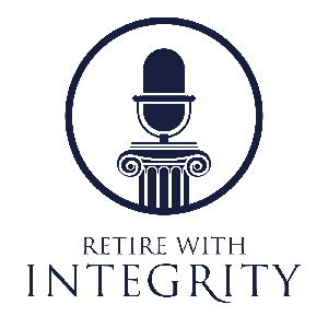 Retire With Integrity Podcast with Brian Bowen by Brian Bowen