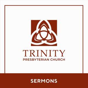 Trinity PCA Sermons by Trinity PCA Rochester