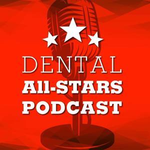 Dental All-Stars - Dentistry Podcast by All-Star Dental Academy