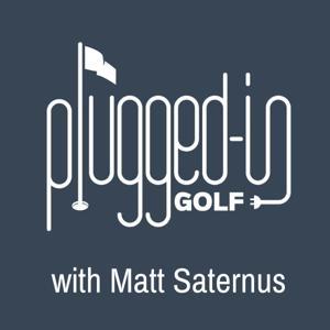 Plugged In Golf Podcast by Plugged In Golf