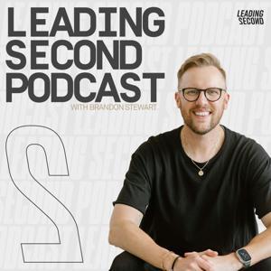 Leading Second Podcast by Brandon Stewart