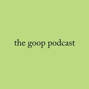 the goop podcast by gwyneth paltrow
