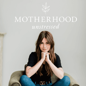 Motherhood Unstressed by Liz Carlile