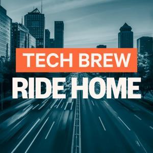 Tech Brew Ride Home by Morning Brew