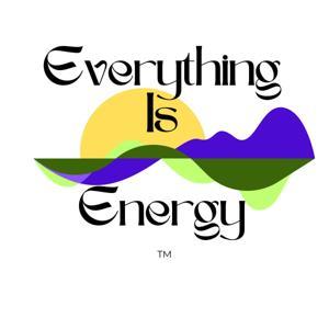 Everything Is Energy by Lisa Marie Haley Energy Healing