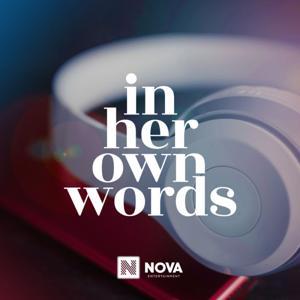 In Her Own Words by Nova Podcasts