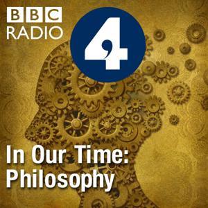 In Our Time: Philosophy by BBC Radio 4
