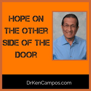HOPE: On the Other Side of the Door by Dr. Ken Campos