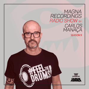 Magna Recordings Radio Show by Carlos Manaca by Magna Recordings