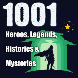 1001 Heroes, Legends, Histories  Mysteries Podcast by Jon Hagadorn  Podcast Host