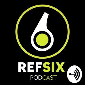 REFSIX - The Referee Podcast by REFSIX