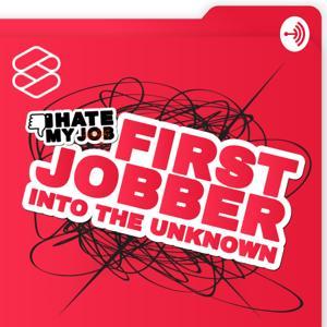 I HATE MY JOB: First Jobber by THE STANDARD