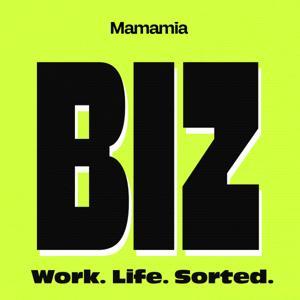 Biz by Mamamia Podcasts