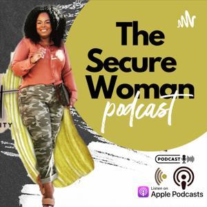 The Secure Woman Podcast by Your Lifestylist