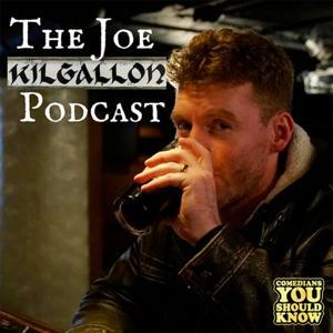 Joe Kilgallon Podcast by Comedians You Should Know Network