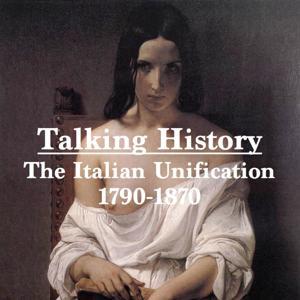 Talking History: The Italian Unification by Benjamin & Adam Ashwell