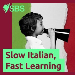 Slow Italian, Fast Learning - Slow Italian, Fast Learning by SBS