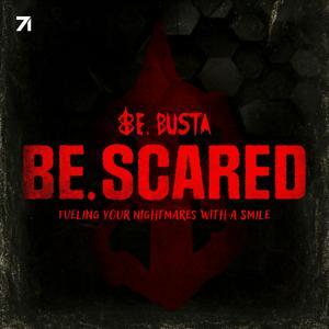Be. Scared by Be. Busta and Studio71