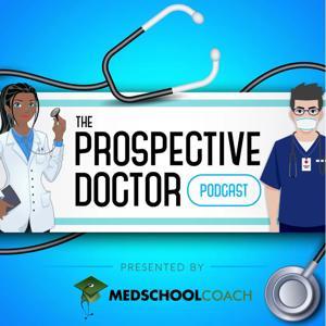 Prospective Doctor (from MedSchoolCoach) by Erkeda DeRouen, MD