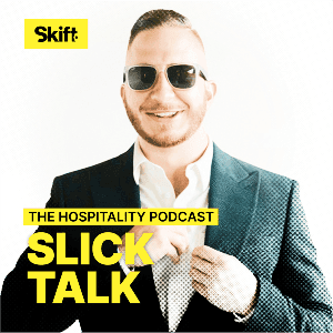 Slick Talk: The Hospitality Podcast by Skift