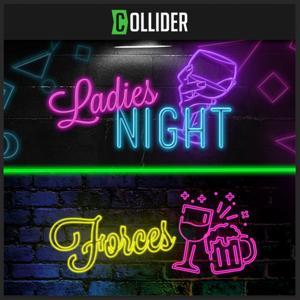 Collider Ladies Night & Collider Forces by Collider