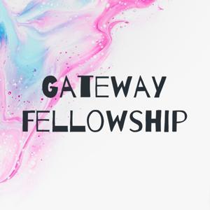 Gateway Fellowship by Gateway Fellowship