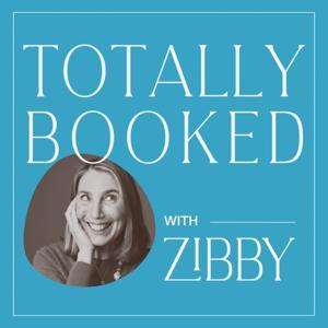 Totally Booked with Zibby by Zibby Owens