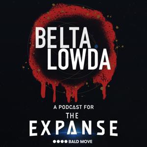 Beltalowda - A Podcast for The Expanse by Bald Move