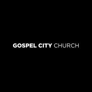 Gospel City Messages by Gospel City Church