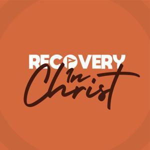 Recovery In Christ by Adam Comer