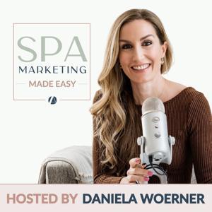 Spa Marketing Made Easy | Spa Business Growth by Daniela Woerner | Spa Marketing for Small Business