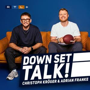 Down Set Talk! - Der NFL Podcast von RTL by Adrian Franke & Christoph Kröger / RTL +