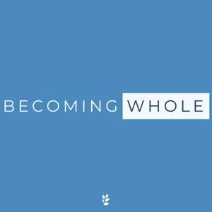 Becoming Whole by Regeneration Ministries