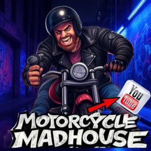 MOTORCYCLE MADHOUSE by James and Ann Macecari