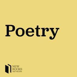 New Books in Poetry by New Books Network
